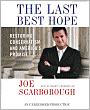 The Last Best Hope: Restoring Conservatism and America's Promise