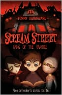 Fang of the Vampire (Scream Street Series #1)