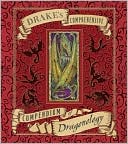 Drake's Comprehensive Compendium of Dragonology
