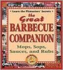 Great Barbecue Companion: Mops, Sops, Sauces and Rubs