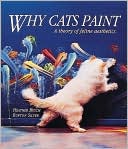 Why Cats Paint: A Theory of Feline Aesthetics