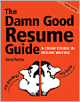 The Damn Good Resume Guide: A Crash Course in Resume Writing