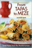 From Tapas to Meze: Small Plates from the Mediterranean
