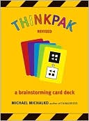 Thinkpak: A Brainstorming Card Deck [With 64-Page Instruction Booklet]