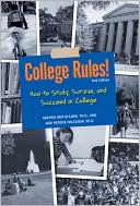 College Rules! Revised How to Study, Survive and Succeed in College