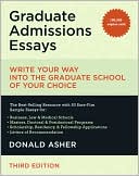 Graduate Admissions Essays: Write Your Way into the Graduate School of Your Choice