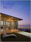 Living West: New Residential Architecture in Southern California