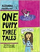 One Puppy, Three Tales: Alexandra Rambles On!