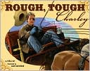 Rough Tough Charley