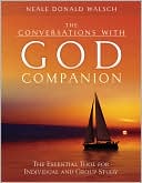 The Conversations with God Companion: The Essential Tool for Individual and Group Study