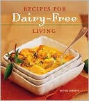 Recipes for Dairy-Free Living