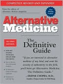 Alternative Medicine: The Definitive Guide