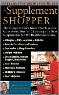 The Supplement Shopper: An Alternative Medicine Definitive Guide