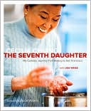 Seventh Daughter: My Culinary Journey from Beijing to San Francisco
