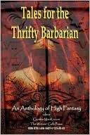 Tales for the Thrifty Barbarian: An Anth