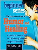 The Beginner's Guide to Humor and Healing