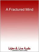 A Fractured Mind: My Life with Multiple Personality Disorder