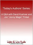 Today's Authors Series: A Q & A with David Kushner and Jon 