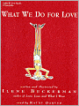 What We Do for Love