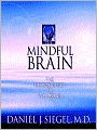 The Mindful Brain: Reflection and Attunement in the Cultivation of Well-Being