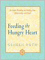 Feeding the Hungry Heart: The Experience of Compulsive Eating
