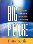 The Big Picture: What the Religions of the World Teach Us