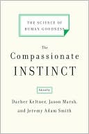 The Compassionate Instinct: The Science of Human Goodness