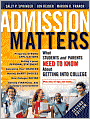 Admission Matters: What Students and Parents Need to Know About Getting into College