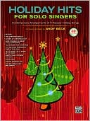 Holiday Hits for Solo Singers: Contemporary Arrangements of 11 Popular Holiday Songs, Book & CD