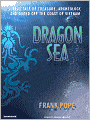 Dragon Sea: A True Tale of Treasure, Archeology, and Greed Off the Coast of Vietnam