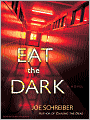 Eat the Dark