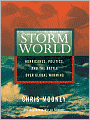 Storm World: Hurricanes, Politics, and the Battle Over Global Warming
