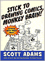 Stick to Drawing Comics, Monkey Brain!: Cartoonist Ignores Helpful Advice