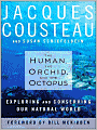 The Human, the Orchid, and the Octopus: Exploring and Conserving Our Natural World