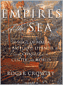 Empires of the Sea: The Siege of Malta, the Battle of Lepanto, and the Contest for the Center of the World
