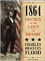1864: Lincoln at the Gates of History