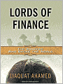 Lords of Finance: The Bankers Who Broke the World