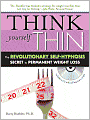 Think Yourself Thin: The Revolutionary Self-Hypnosis Secret to Permanent Weight Loss