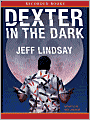 Dexter in the Dark (Dexter Series #3)