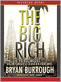 The Big Rich: The Rise and Fall of the Greatest Texas Oil Fortunes