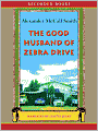 The Good Husband of Zebra Drive (No. 1 Ladies' Detective Agency Series #8)