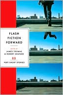 Flash Fiction Forward: 80 Very Short Stories