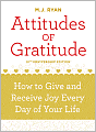 Attitudes of Gratitude, 10th Anniversary Edition How to Give and Receive Joy Every Day of Your Life