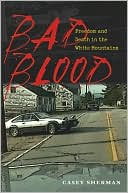 Bad Blood: Freedom and Death in the White Mountains