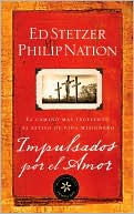 Impulsados por el amor: El camino mas exelente al Estilo de Vida Misionero