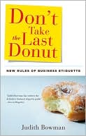 Don't Take the Last Donut: New Rules of Business Etiquette