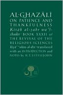 Al-Ghazali on Patience and Thankfulness: Book XXXII of the Revival of the Religious Sciences