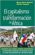 El capitalismo y la transformacion de Africa: Reportajes desde Guinea Ecuatorial