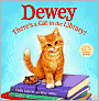 Dewey: There's a Cat in the Library!