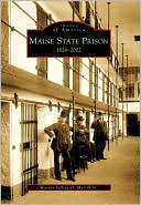 Maine State Prison: 1824-2002 (Images of America Series)